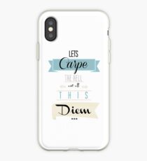 Carpe the hell out of this Diem iPhone Case
