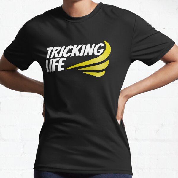 Tricking Life Active T-Shirt