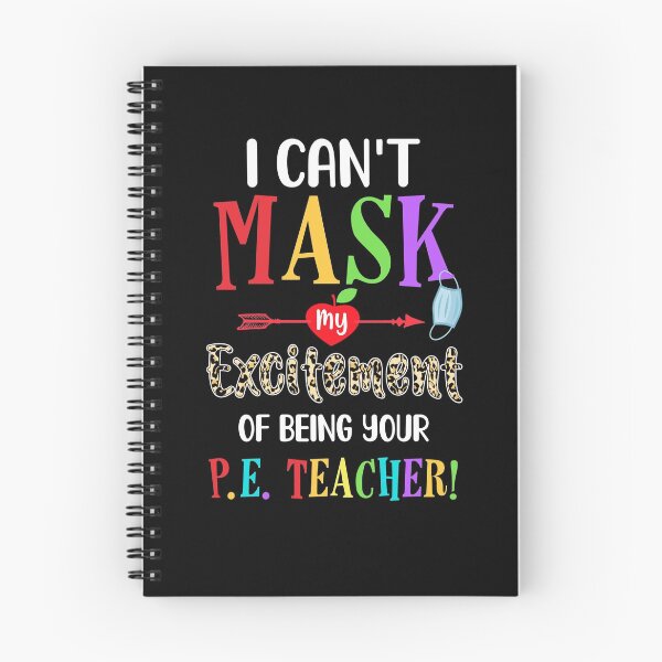 Item preview, I Can't Mask My Excitement Of Being Your PE Teacher designed and sold by CreativeGift.