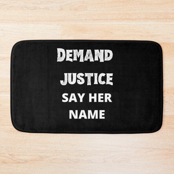 Item preview, DEMAND JUSTIC SAY HER NAME designed and sold by Destine99.