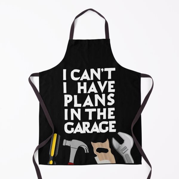 Item preview, I Can't I have Plans In The Garage designed and sold by MoonsmileProd.