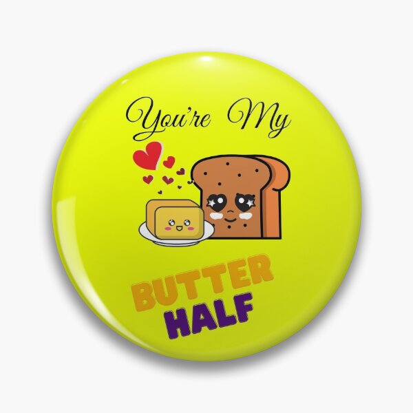 Item preview, You're My Butter(pun for better) Half Ideal for Valentines designed and sold by T-Larious-Tees.