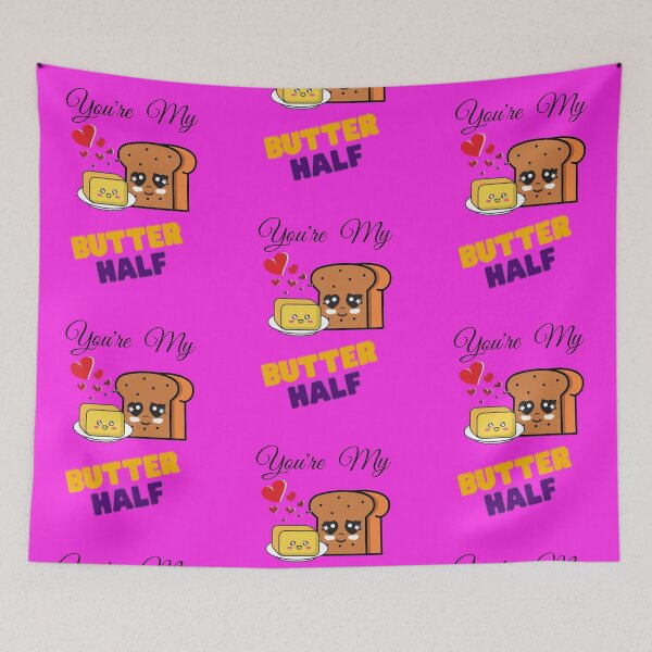 Item preview, You're My Butter(pun for better) Half Ideal for Valentines designed and sold by T-Larious-Tees.