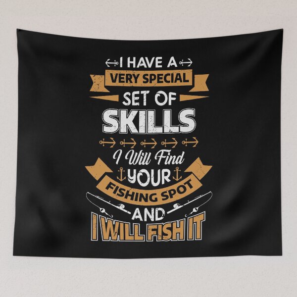 Item preview, Funny Fishing Design- I have a very special set of skills designed and sold by designsnmore.