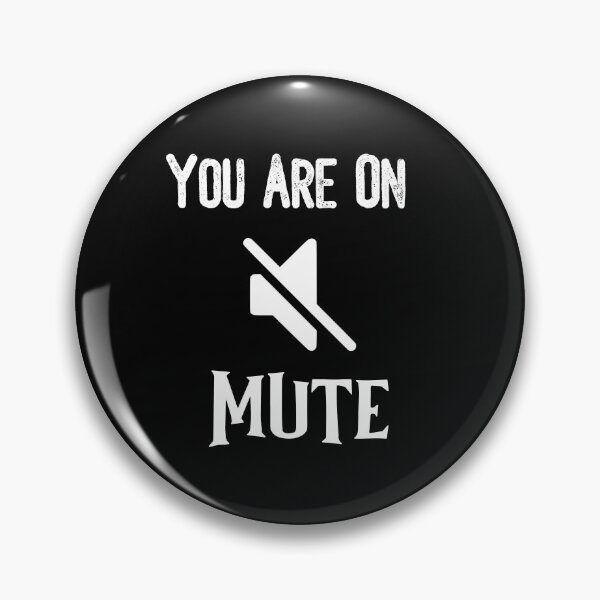 Item preview, You Are On Mute designed and sold by The Full Cart.