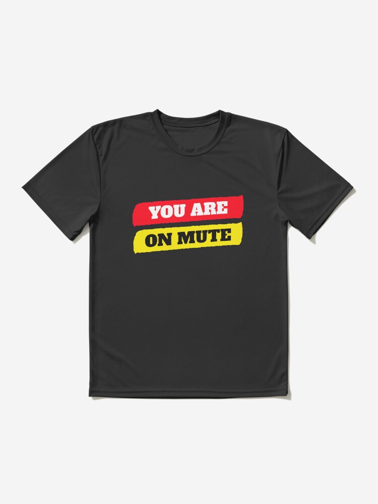 Alternate view of You are on mute Active T-Shirt