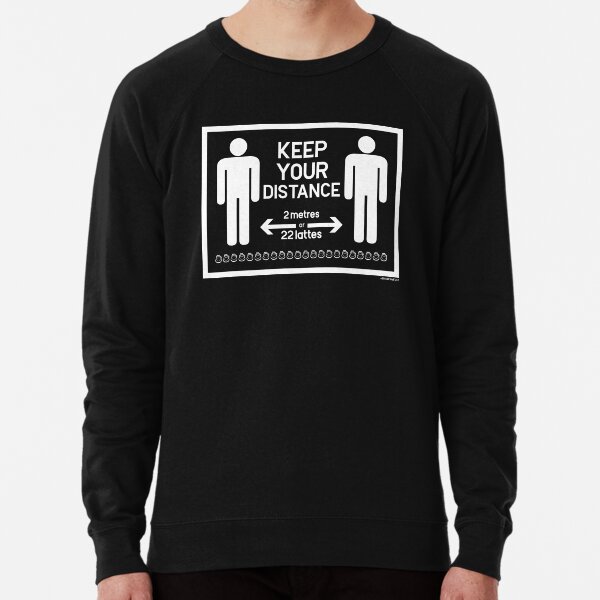 Keep Your Distance (Coffee) Lightweight Sweatshirt