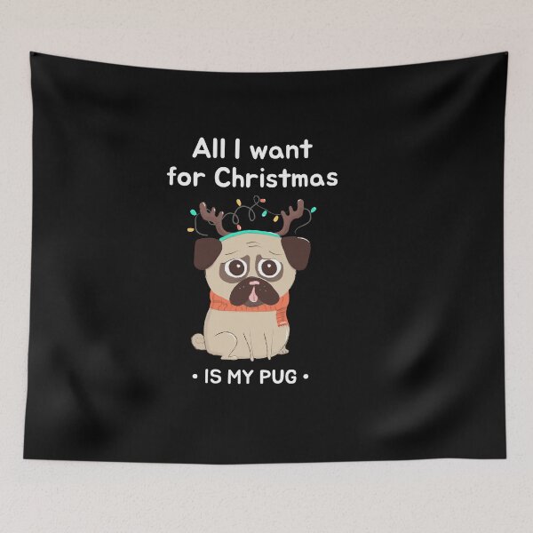 Item preview, All I want for Christmas - Pug designed and sold by Beyond Words.