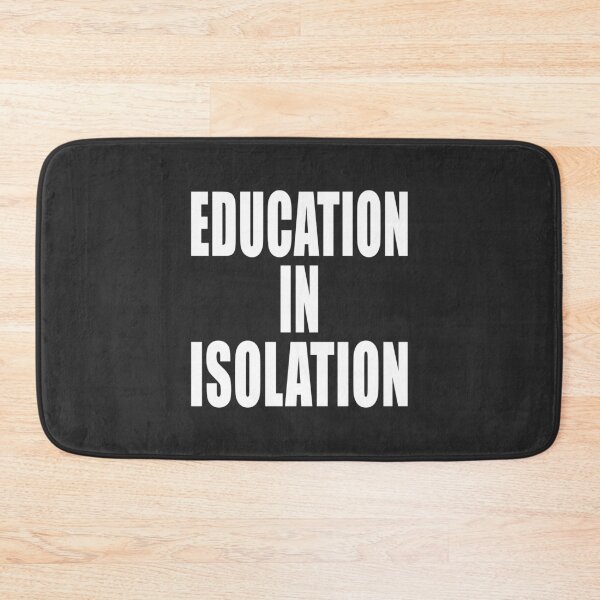 Item preview, EDUCATION IN ISOLATION / STUDENT LOCKDOWN designed and sold by PoshJocks.