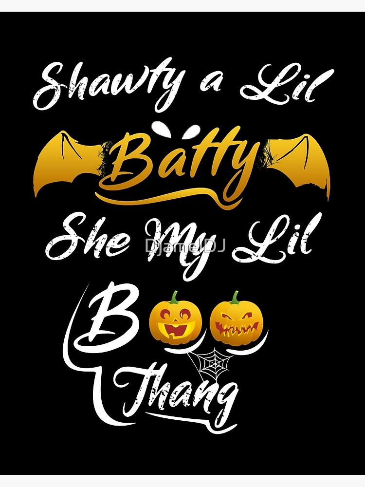 A Little Batty She My Lil' Boo Thang Halloween Parody T-Shirts