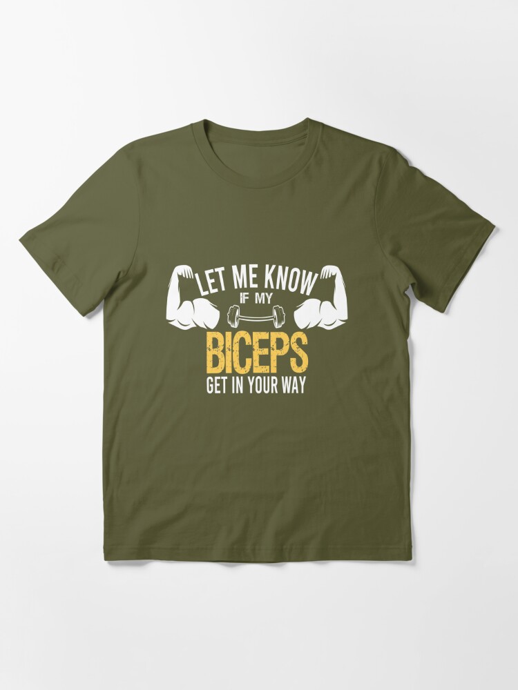 Let Me Know If My Biceps Get in Your Way Gym Workout Gift for Men