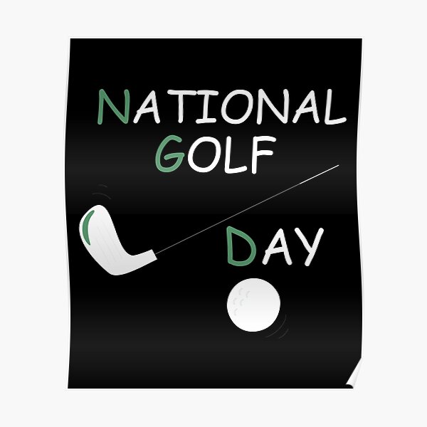 "National Golf Day" Poster for Sale by OmarMhs Redbubble