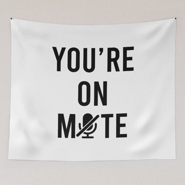 Item preview, You are on Mute designed and sold by KA DESIGNS.