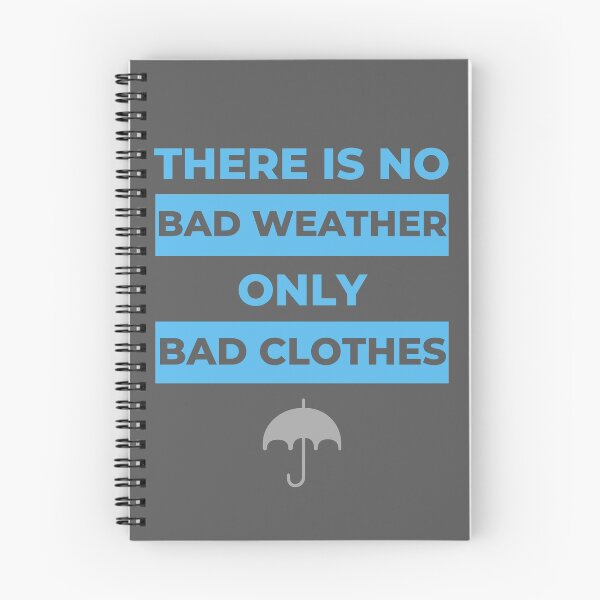 Item preview, There is No Bad Weather Only Bad Clothes designed and sold by Hoiho Adventure Shirts.