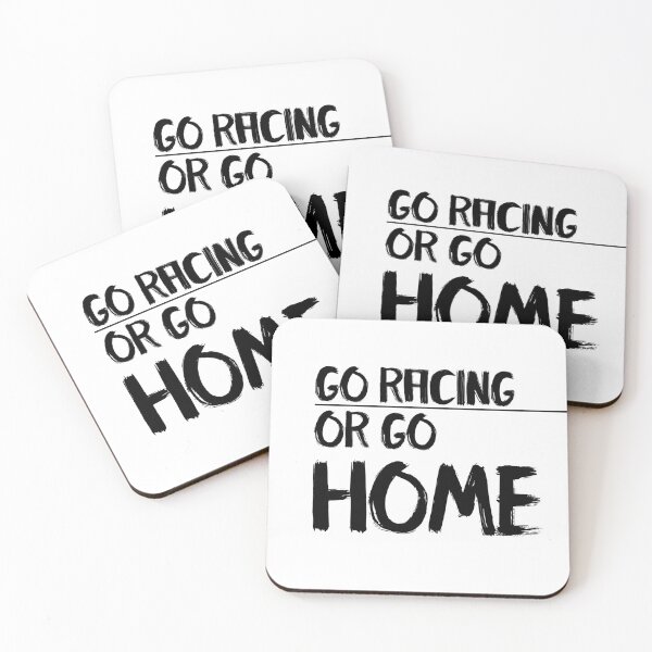 Item preview, go home or go racing designed and sold by derryshop.