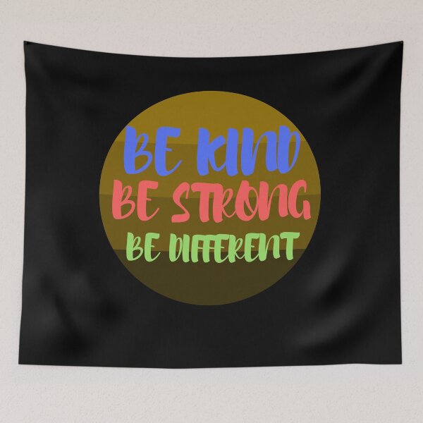 Item preview, Be Kind Be Strong Be Different designed and sold by Quadghouls.