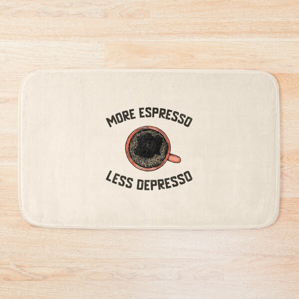 Item preview, More Espresso Less Depresso designed and sold by OnepixArt.