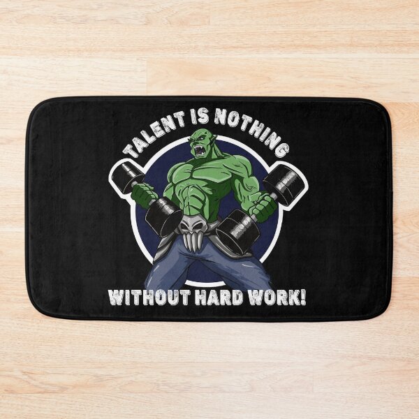 Item preview, Talent is Nothing Without Hard Work Orc designed and sold by sabrikamil.