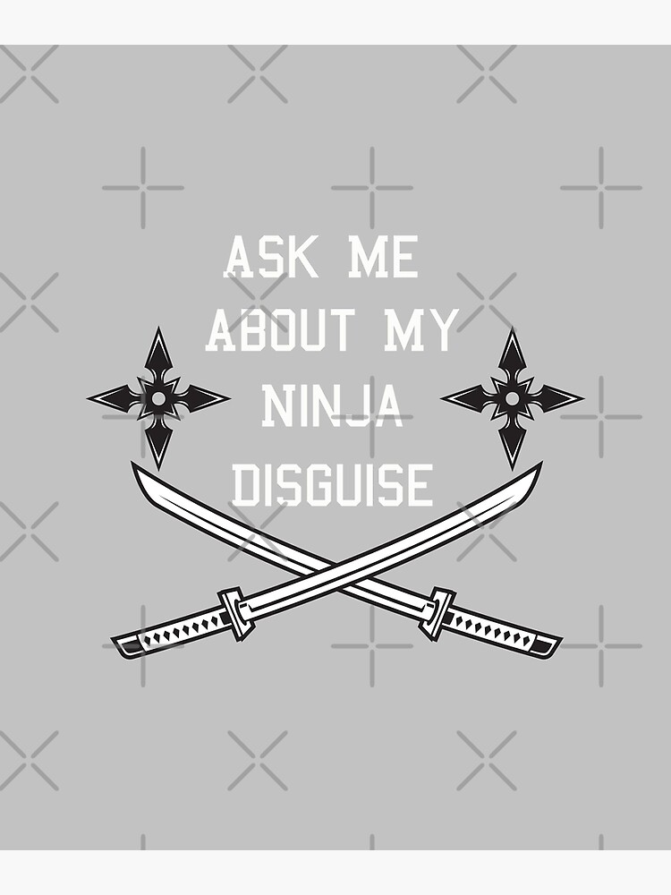 Funny Shirt Men, Ninja Shirt, Mens Funny T Shirt, Mens Cool Shirt, Ninja  Flip Shirt, Ask Me About My Ninja Disguise KH 