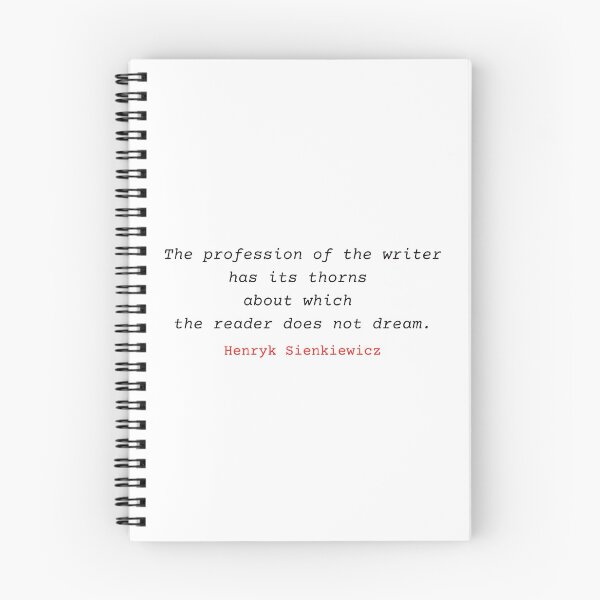 Item preview, The profession of the writer has its thorns about which the reader does not dream. Henryk Sienkiewicz famous quote. designed and sold by Vintage-TM.