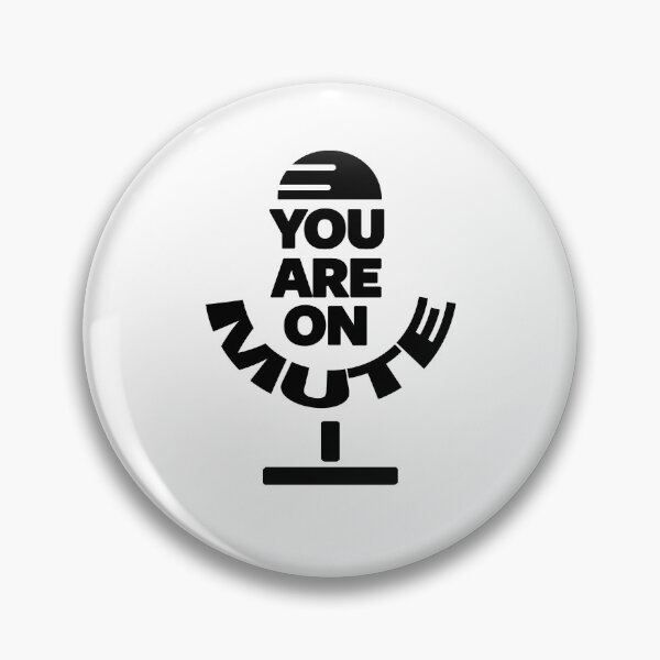 Item preview, You Are On Mute | Quote of 2020 designed and sold by Larnetty.