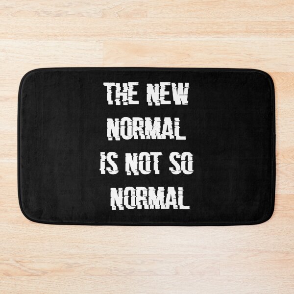 Item preview, The New Normal Is Not So Normal designed and sold by basitcv.