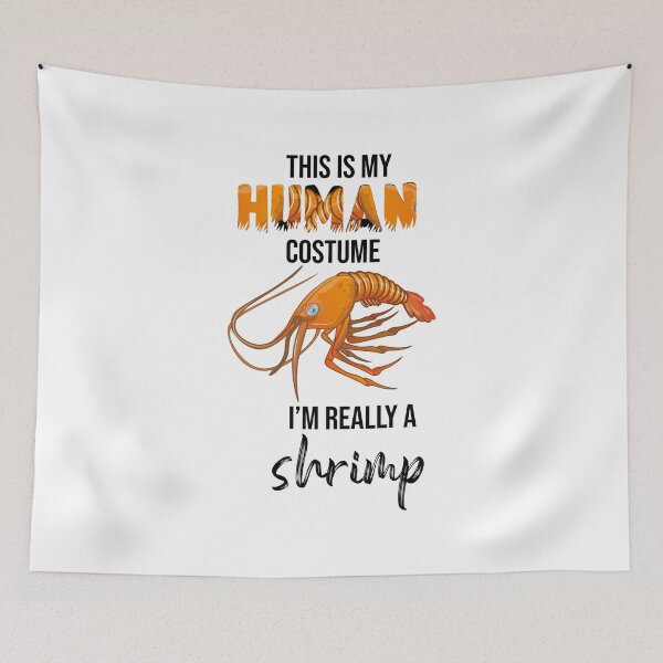 Item preview, funny shrimp t-shirt | this is my Human costume I'm really a shrimp  designed and sold by KARTICK DUTTA.