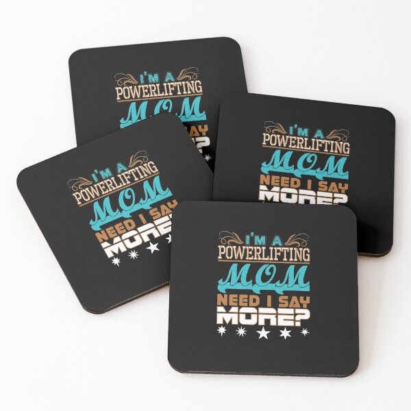 Item preview, Im A Powerlifting Mom Need I Say More  that is a beautiful t-shirt designed and sold by bonnybazooka.