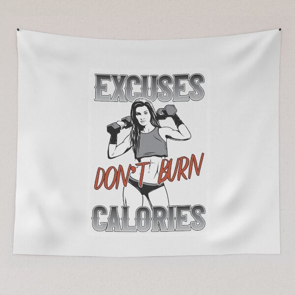 Item preview, gym art excuses don’t burn calories . designed and sold by Cardio Boutique.
