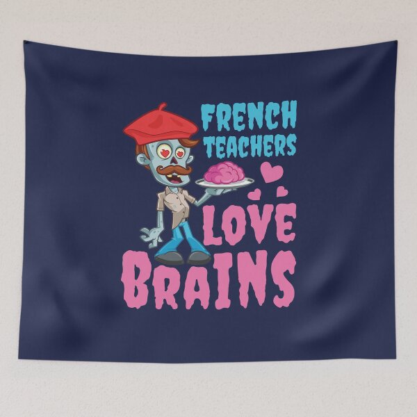 Item preview, French Teachers Love Brains Halloween French Teacher Zombie designed and sold by jaygo.
