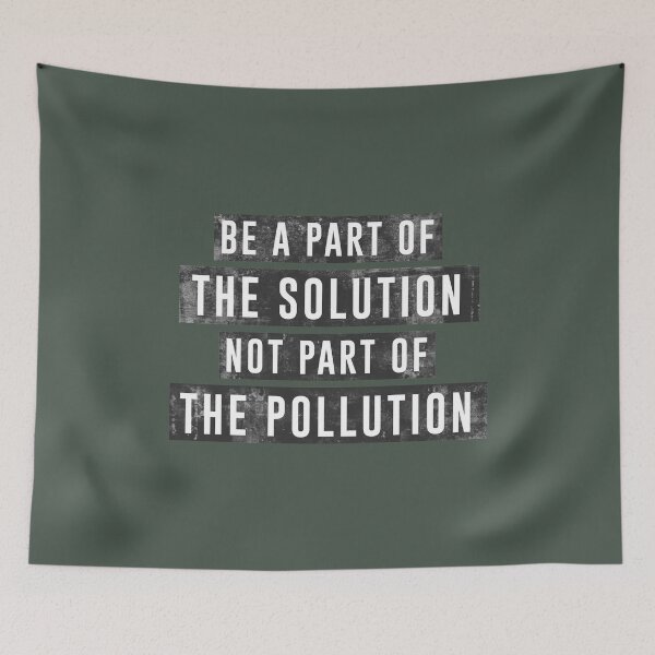 Item preview, Be Part of the Solution Not Part of the Pollution designed and sold by EaolaDesign.