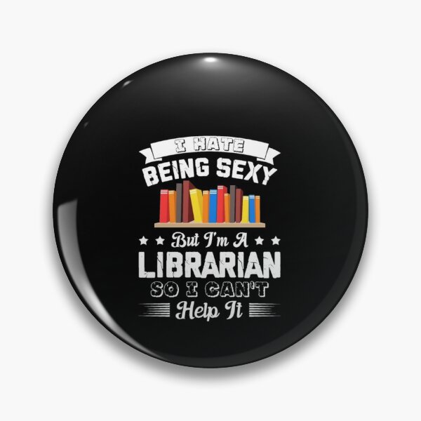 Item preview, I'm A Sexy Librarian Shirt designed and sold by bonnybazooka.