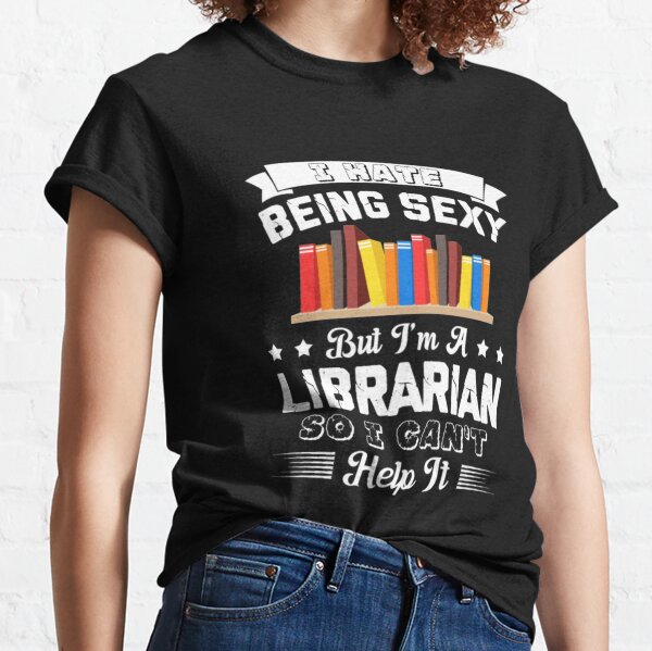 Librarian T-Shirts | Redbubble