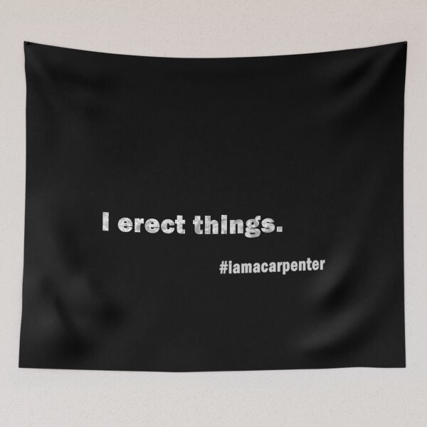 Item preview, Carpenter - I erect things designed and sold by Michelle Ng.