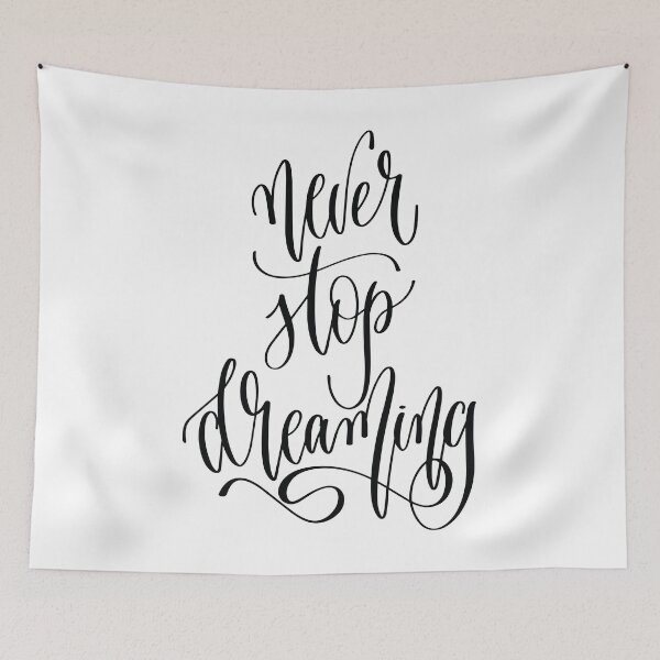 Item preview, Never Stop Dreaming designed and sold by GoodVibesWX9.