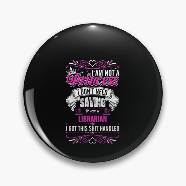 Item preview, Im Not A Princess Im A Librarian designed and sold by bonnybazooka.