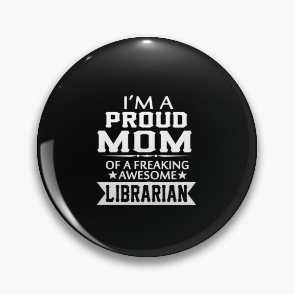 Item preview, I'M PROUD LIBRARIAN'S MOM designed and sold by bonnybazooka.