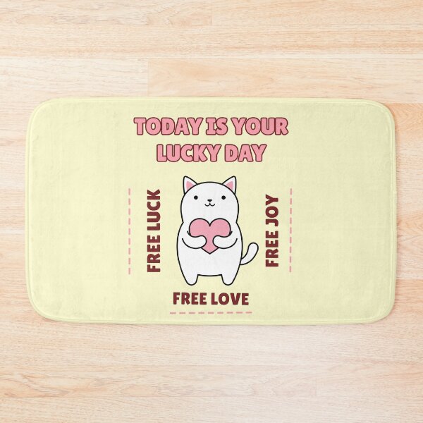 Item preview, Cute Cat Today is Your Lucky Day designed and sold by NickDsigns.