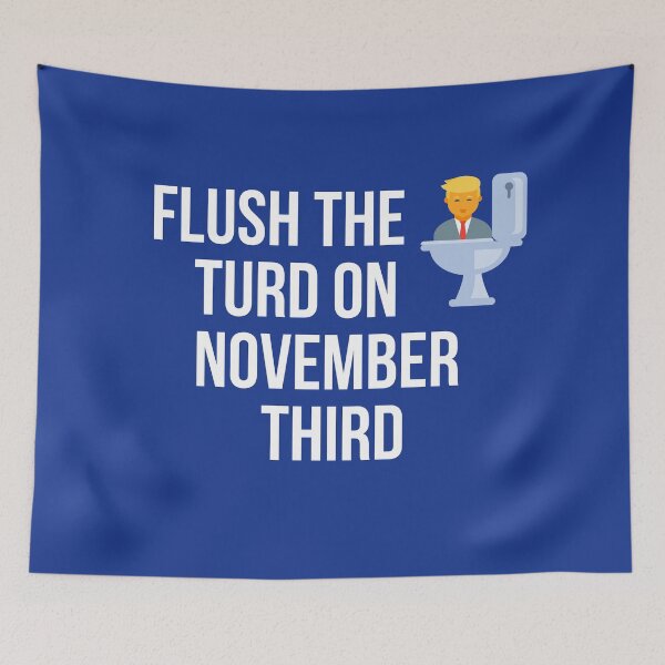 Item preview, Flush the turd on november third designed and sold by Vaishnavi Deo.