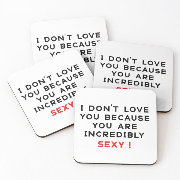 Item preview, i D'ont Love You Because You Are Incridibly Sexy designed and sold by sisterinblavk.