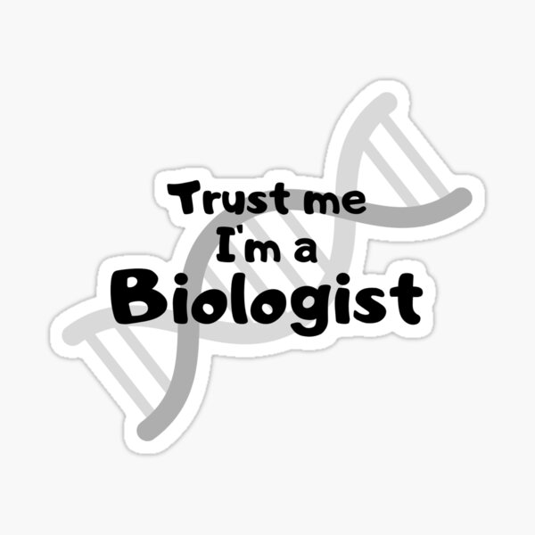 Sticker Croyez Moi Je Suis Une Citation De Biologiste Sur L Adn Par Rosemarydrawing Redbubble