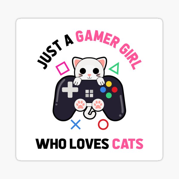 Just A Gamer Girl Who Loves Cats Cute Gamer Cat Stickers | Redbubble