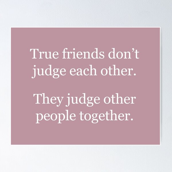 Item preview, True friends don't judge each other designed and sold by ClumsyClouds.