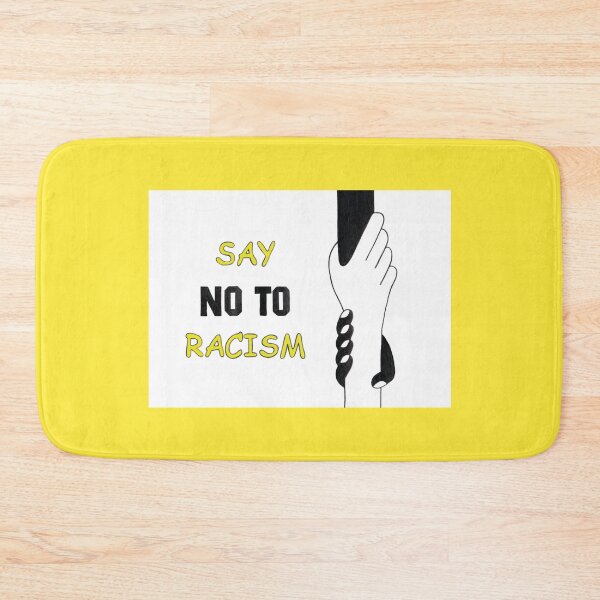 Item preview, SAY NO TO RACISM designed and sold by Zimart.