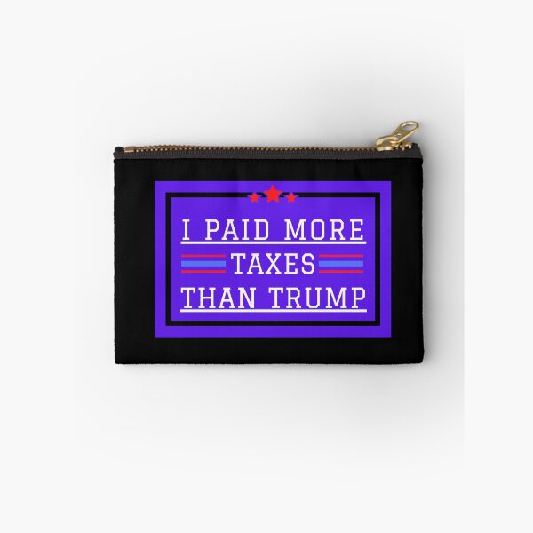 Item preview, I Paid More Taxes Than Trump Tax Cheat Tax Fraud Tax Evasion  designed and sold by RKSDesigns.