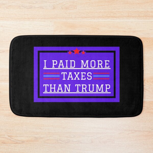 Item preview, I Paid More Taxes Than Trump Tax Cheat Tax Fraud Tax Evasion  designed and sold by RKSDesigns.