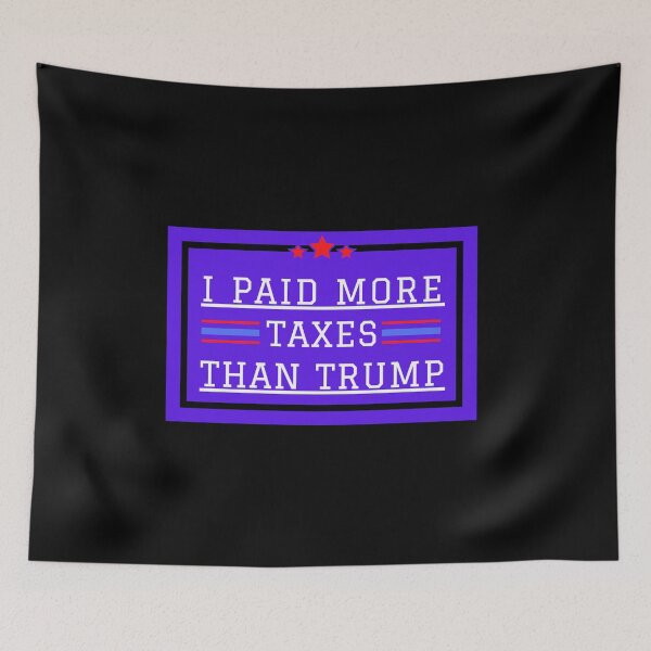 Item preview, I Paid More Taxes Than Trump Tax Cheat Tax Fraud Tax Evasion  designed and sold by RKSDesigns.