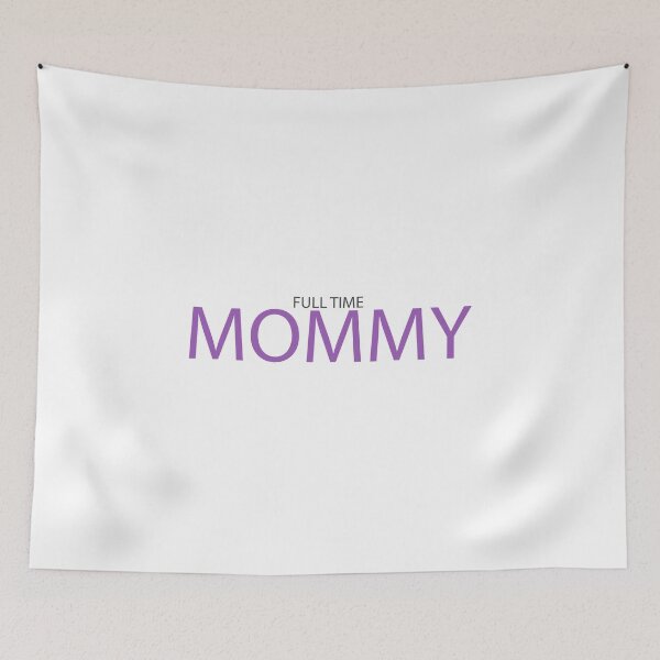 Item preview, Full Time Mommy designed and sold by Jason Hassett.