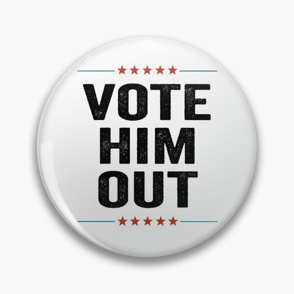 Item preview, Vote Him Out designed and sold by AnimaLovers.
