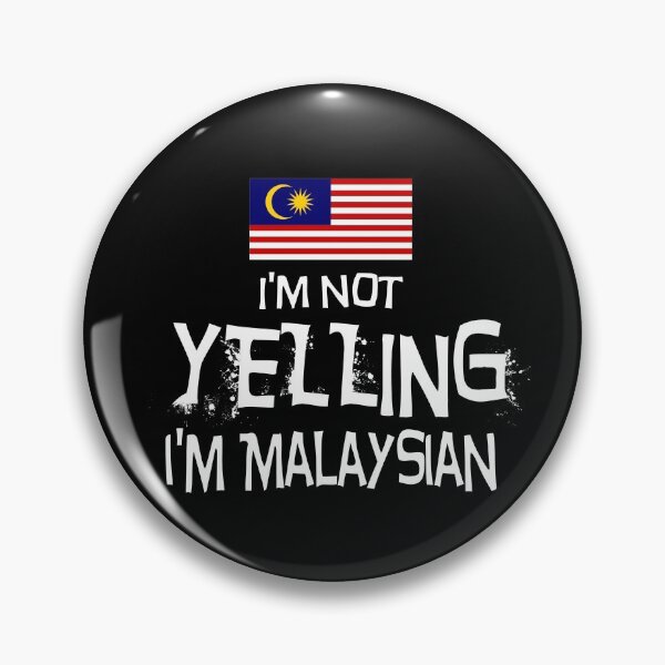 Item preview, I'm Not Yelling I'm Malaysian. designed and sold by obedtheartist.